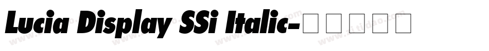 Lucia Display SSi Italic字体转换
